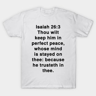 Isaiah 26:3  King James Version (KJV) Bible Verse Typography T-Shirt